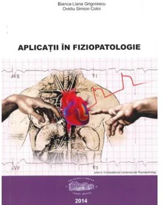 Aplicatii in Fiziopatologie - Bianca-Liana Grigorescu, Ovidiu Simion Cotoi