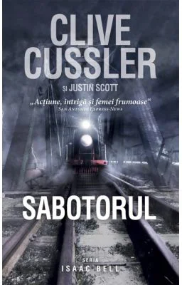 Sabotorul - Clive Cussler si Justin Scott (Seria Isaac Bell)