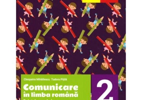 Comunicare in limba romana. Caietul meu de lucru pentru clasa a 2-a. Partea a 2-a - Tudora Pitila, Cleopatra Mihailescu