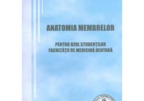 Anatomia membrelor. Pentru uzul studentilor Facultatii de Medicina Dentara - Victor Nimigean