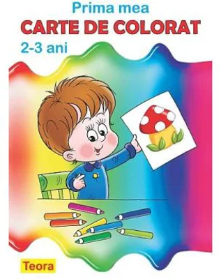 Prima mea carte de colorat, pentru copii de 2-3 ani - Diana Rotaru