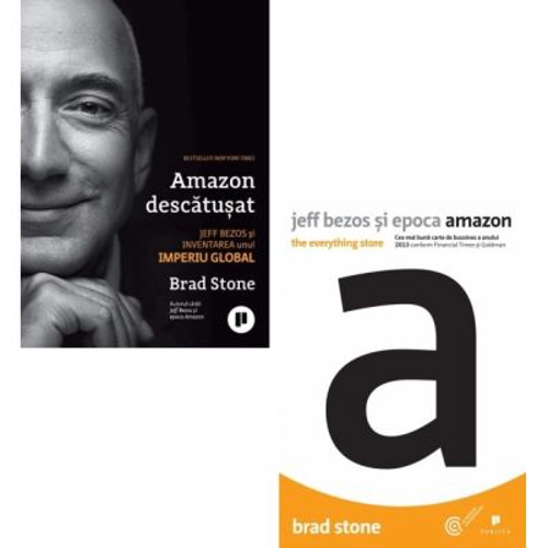 Pachet Jeff Bezos. Amazon descatusat si epoca Amazon - Brad Stone