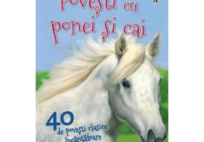 40 de povesti cu ponei si cai - Vic Parker