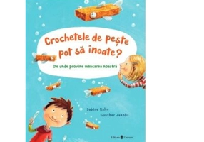 Crochetele de peste pot sa inoate? De unde provine mancarea noastra - Sabine Rahn