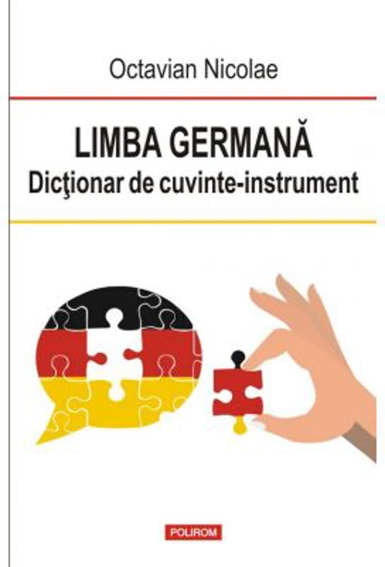 Limba germana. Dictionar de cuvinte-instrument - Octavian Nicolae