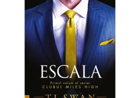 Escala (vol. 1 din seria Clubul Miles High) - T. L. Swan