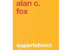 Supertehnici de comunicare. Editia 2 - Alan J. Fox