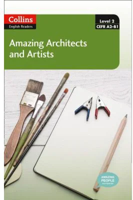 Amazing People ELT Readers. Amazing Architects and Artists A2-B1. Adapted - F. H. Cornish