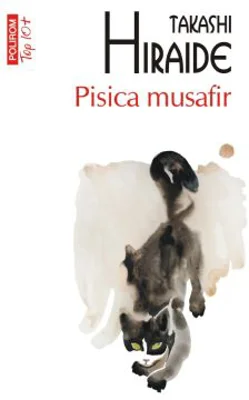 Pisica musafi. Editie de buzunar - Takashi Hiraide