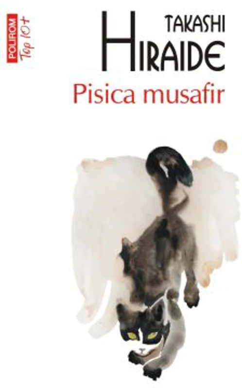 Pisica musafi. Editie de buzunar - Takashi Hiraide