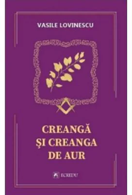Creanga si creanga de aur - Vasile Lovinescu