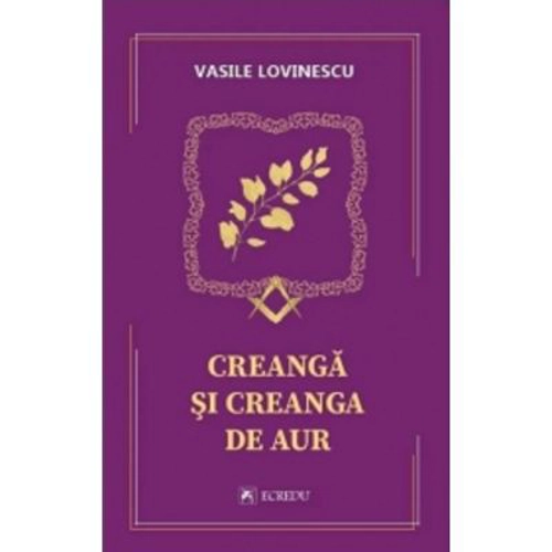 Creanga si creanga de aur - Vasile Lovinescu