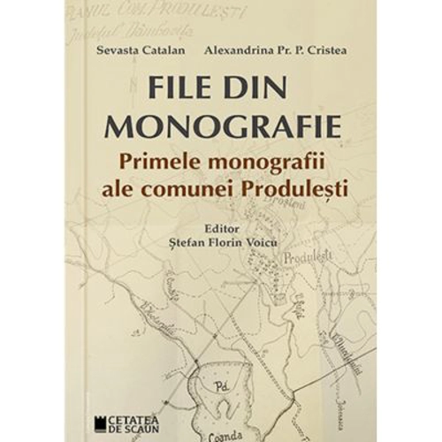 File din monografie. Primele monografii ale comunei Produlesti