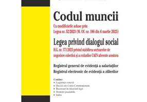 Codul muncii. Legea dialogului social. Registrul general de evidenta a salariatilor. Registrul electronic de evidenta a zilierilor