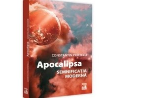 Apocalipsa. Semnificatia moderna - Constantin Portelli