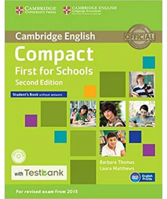 Compact First for Schools - Student's Book (without Answers with CD-ROM and Testbank)