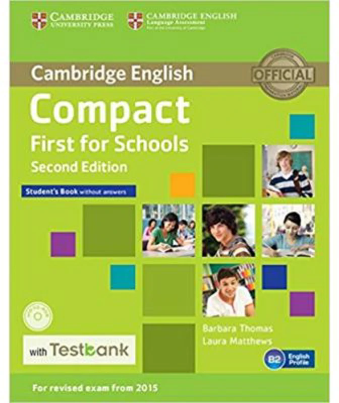 Compact First for Schools - Student's Book (without Answers with CD-ROM and Testbank)