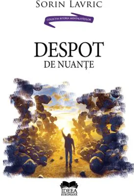 Despot de nuante - Sorin Lavric