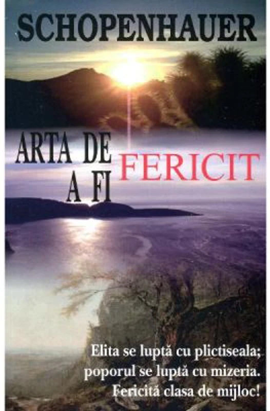 Arta de a fi fericit. 50 de reguli de viata - Arthur Schopenhauer