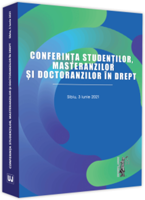 Conferinta studentilor, masteranzilor si doctoranzilor in drept. Sibiu, 3-Iulie-2021