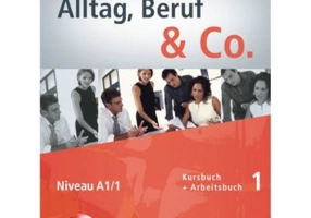 Alltag, Beruf &amp; Co. 1, Kursbuch + Arbeitsbuch + CD - Dr. Norbert Becker, Dr. Jorg Braunert