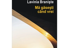 Ma gasesti cand vrei - Lavinia Braniste