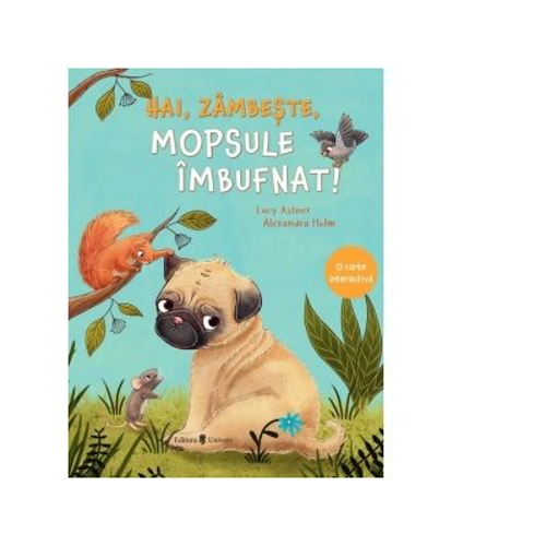 Hai, zambeste, mopsule imbufnat - Lucy Astner