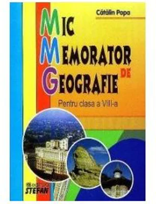 Mic memorator de Geografie clasa a 8-a - Catalin Popa