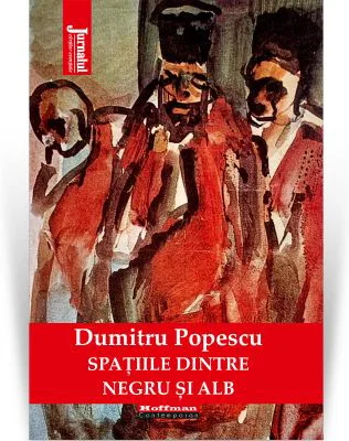 Spatiile dintre negru si alb - Dumitru Popescu