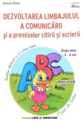 Dezvoltarea limbajului si a comunicarii – caiet de lucru pentru 5-6 ani