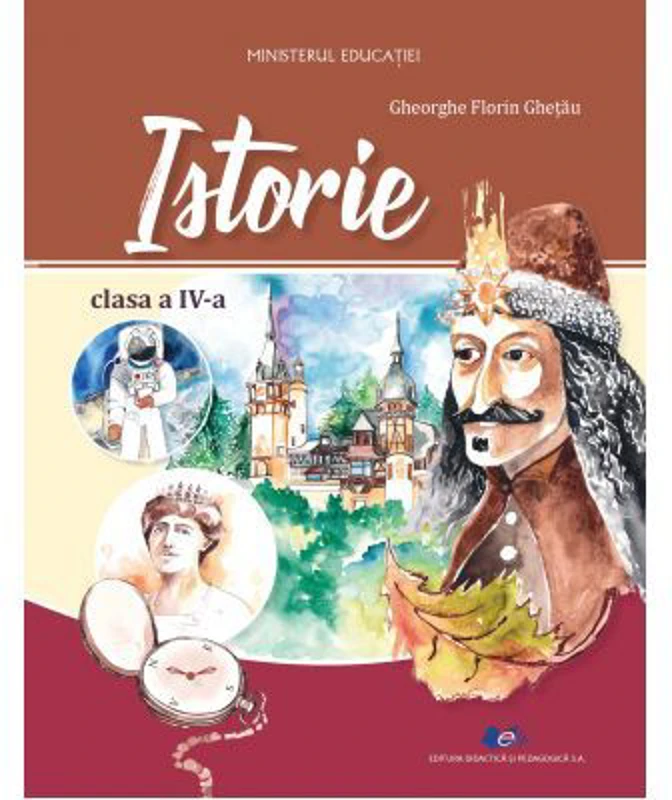 Istorie - Manual pentru clasa a 4-a - Gheorghe Florin Ghetau