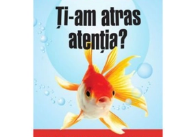 Ti-am atras atentia? Cum sa starnesti interes si sa relationezi cu oricine - Sam Horn