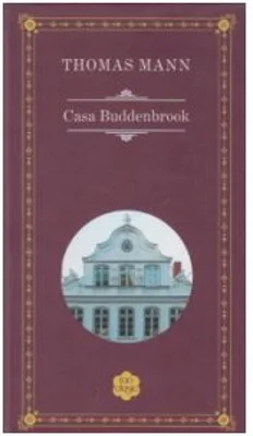 Casa Buddenbrook - Thomas Mann