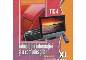 Tehnologia informatiei si a comunicatiilor clasele 11-12 - Mariana Milosescu