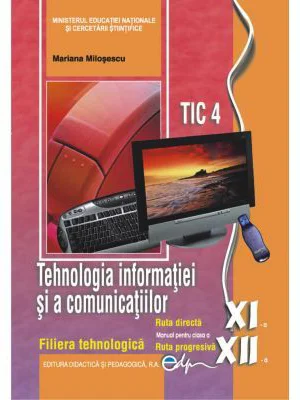 Tehnologia informatiei si a comunicatiilor clasele 11-12 - Mariana Milosescu