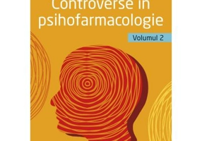 Controverse in psihofarmacologie, volumul 2 - Dr. Octavian Vasiliu