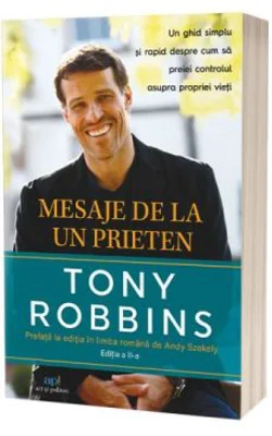 Mesaje de la un prieten. Editia 2 - Tony Robbins