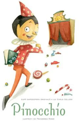 Pinocchio - Carlo Collodi. Ilustratii de Francesca Rossi