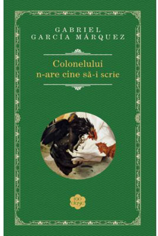 Colonelului n-are cine sa-i scrie - Gabriel Garcia Marquez