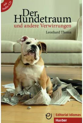 Der Hundetraum und andere Verwirrungen Buch mit integrierter Audio-CD - Leonhard Thoma