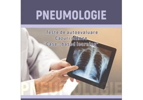 Pneumologie. Teste de autoevaluare. Cazuri clinice. Case-based learning - Gabriela Jimborean