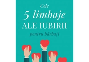 Cele cinci limbaje ale iubirii pentru barbati - Gary Chapman
