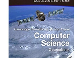 Cambridge International AS and A Level Computer Science Coursebook - Sylvia Langfield, Dave Duddell