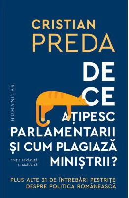 De ce atipesc parlamentarii si cum plagiaza ministrii? - Plus alte 21 de intrebari pestrite despre politica romaneasca - Cristian Preda