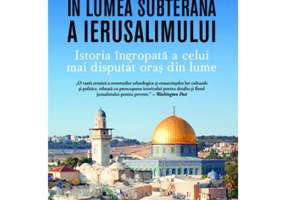 In lumea subterana a Ierusalimului - Andrew Lawler