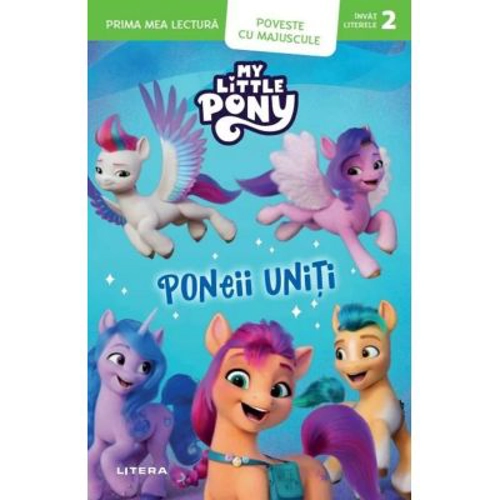My Little Pony. Poneii uniti. Poveste cu majuscule (Nivelul 2)