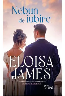 Nebun de iubire (vol. 13) - Eloisa James