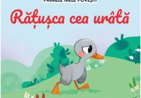 Volumul 5. Primele mele povesti. Ratusca cea urata