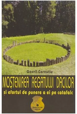 Mostenirea regatului dacilor - Gavril Cornutiu