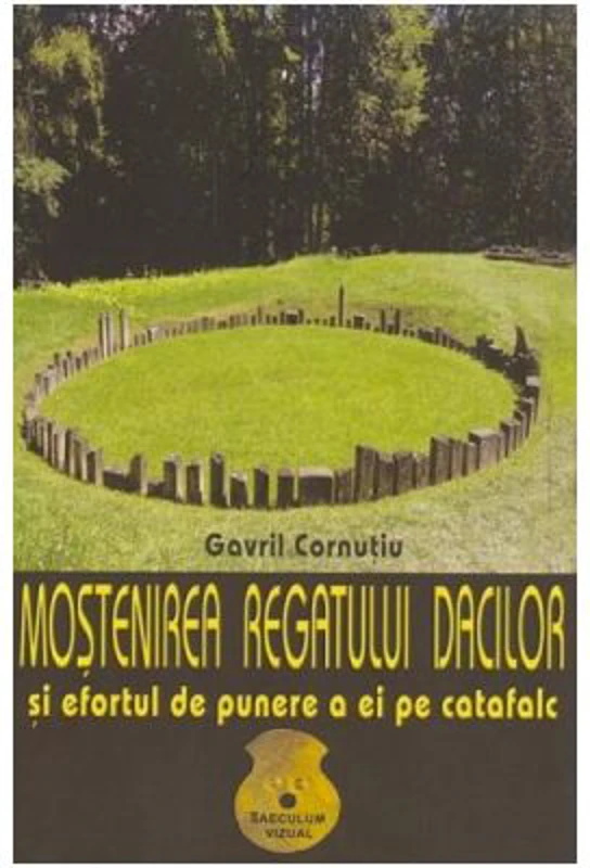 Mostenirea regatului dacilor - Gavril Cornutiu